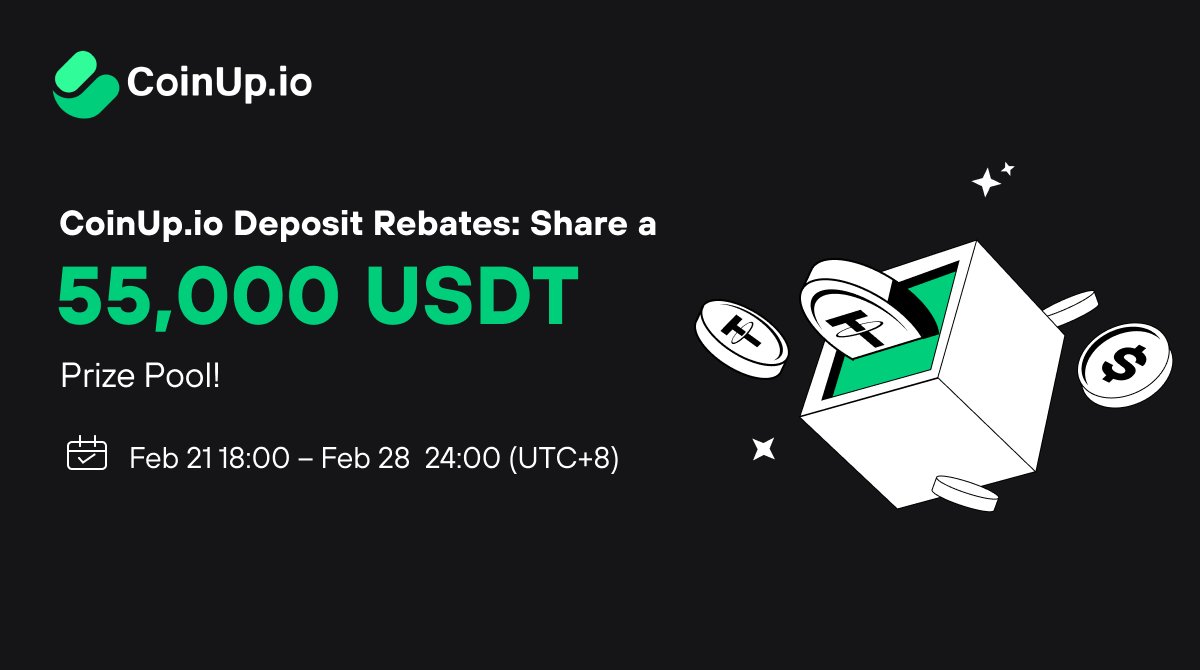 CoinUp deposit rebates: Share a 55,000 USDT